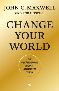 Bild vom Artikel Change Your World vom Autor Andreas Schieberle