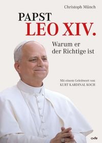 Produktbild: Papst Leo XIV. - Warum er der Richtige ist