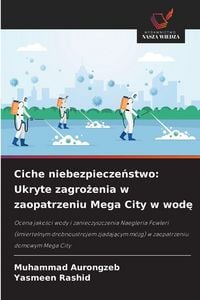 Produktbild: Ciche niebezpiecze&iquest;stwo: Ukryte zagro&iquest;enia w zaopatrzeniu Mega City w wod&iquest;