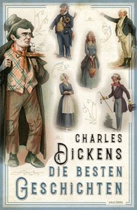 Bild vom Artikel Charles Dickens - Die besten Geschichten vom Autor Charles Dickens