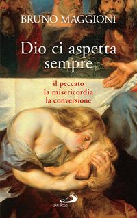 Produktbild: Dio ci aspetta sempre. Il peccato, la misericordia, la conversione