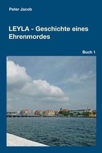Produktbild: Leyla - Geschichte eines Ehrenmordes