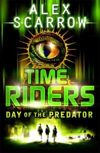 Bild vom Artikel TimeRiders: Day of the Predator (Book 2) vom Autor Alex Scarrow