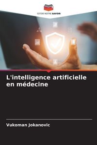Produktbild: L'intelligence artificielle en m&eacute;decine
