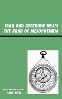 Produktbild: Iraq and Gertrude Bell's The Arab of Mesopotamia