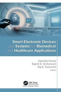 Produktbild: Smart Electronic Devices and Systems for Biomedical and Healthcare Applications