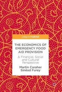 Produktbild: The Economics of Emergency Food Aid Provision