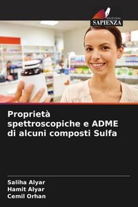 Produktbild: Propriet&agrave; spettroscopiche e ADME di alcuni composti Sulfa