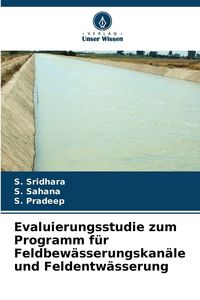 Produktbild: Evaluierungsstudie zum Programm f&uuml;r Feldbew&auml;sserungskan&auml;le und Feldentw&auml;sserung