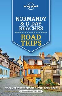 Bild vom Artikel Lonely Planet Normandy & D-Day Beaches Road Trips vom Autor Lonely Planet