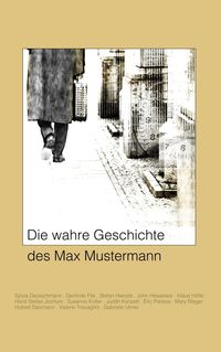 Produktbild: Die wahre Geschichte des Max Mustermann