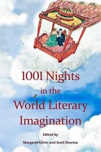 Produktbild: 1001 Nights in the World Literary Imagination