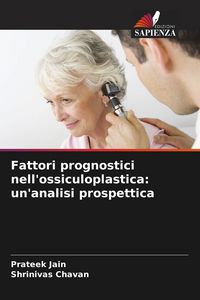 Produktbild: Fattori prognostici nell'ossiculoplastica: un'analisi prospettica