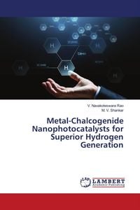 Produktbild: Metal-Chalcogenide Nanophotocatalysts for Superior Hydrogen Generation