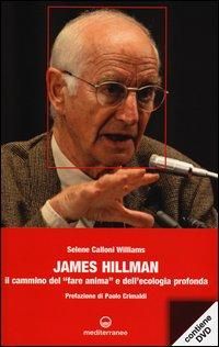Produktbild: James Hillman. Il cammino del &laquo;fare anima&raquo; e dell'ecologia profonda