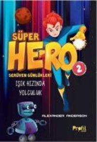 Produktbild: S&uuml;per Hero Isik Hizinda Yolculuk - Ser&uuml;ven G&uuml;nl&uuml;kleri 2