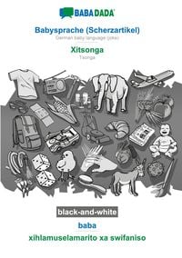 Bild vom Artikel BABADADA black-and-white, Babysprache (Scherzartikel) - Xitsonga, baba - xihlamuselamarito xa swifaniso vom Autor Babadada GmbH