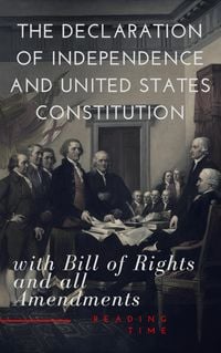 Produktbild: The Declaration of Independence and United States Constitution with Bill of Rights and all Amendments (Annotated)