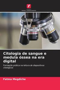 Produktbild: Citologia de sangue e medula &oacute;ssea na era digital