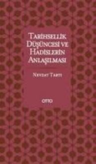 Produktbild: Tarihsellik D&uuml;s&uuml;ncesi ve Hadislerin Anlasilmasi