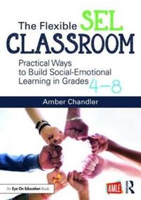 Produktbild: Chandler, A: The Flexible SEL Classroom