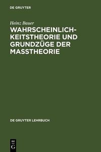 Produktbild: Wahrscheinlichkeitstheorie und Grundz&uuml;ge der Ma&szlig;theorie