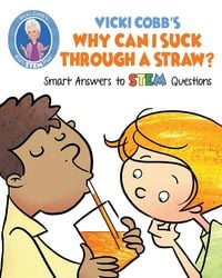 Produktbild: Vicki Cobb's Why Can I Suck Through a Straw?