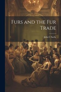 Produktbild: Furs and the fur Trade