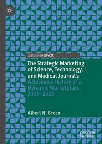 Produktbild: The Strategic Marketing of Science, Technology, and Medical Journals