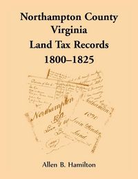 Produktbild: Northampton County, Virginia Land Tax Records, 1800-1825
