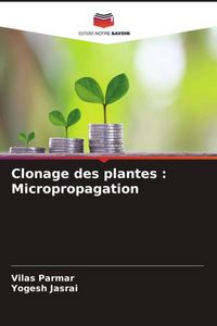 Produktbild: Clonage des plantes : Micropropagation