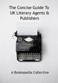 Produktbild: The Concise Guide To UK Literary Agents & Publishers