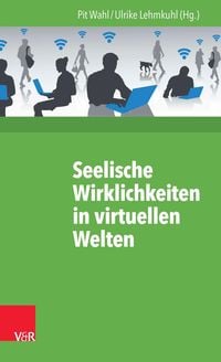 Produktbild: Seelische Wirklichkeiten in virtuellen Welten