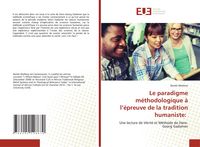 Produktbild: Le paradigme m&eacute;thodologique &agrave; l'&eacute;preuve de la tradition humaniste:
