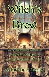 Produktbild: Witch's Brew: A Spellbinding Guide to Magical Cooking and Ethical Kitchen Witchery