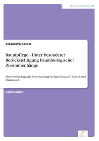 Produktbild: Baumpflege - Unter besonderer Ber&uuml;cksichtigung baumbiologischer Zusammenh&auml;nge