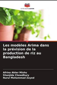 Produktbild: Les mod&egrave;les Arima dans la pr&eacute;vision de la production de riz au Bangladesh