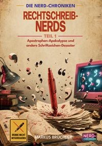Produktbild: Rechtschreib-Nerds Teil 1: Apostrophen-Apokalypse und andere Schriftzeichen-Desaster