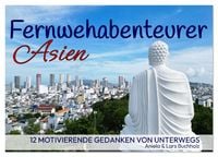 Produktbild: Fernwehabenteurer Asien - 12 Motivierende Gedanken von unterwegs (Tischkalender 2026 DIN A5 quer), CALVENDO Monatskalender