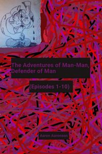 Produktbild: The Adventures of Man-Man, Defender of Man: (Episodes 1-10)