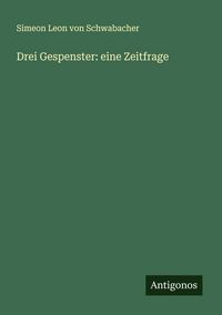 Produktbild: Drei Gespenster: eine Zeitfrage
