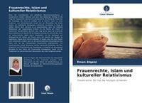 Produktbild: Frauenrechte, Islam und kultureller Relativismus