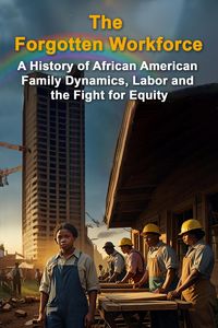 Produktbild: The Forgotten Workforce (Politics & Government Series, #1)