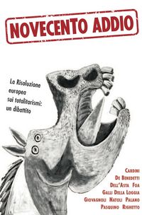 Produktbild: Novecento addio. La Risoluzione europea sui totalitarismi: un dibattito