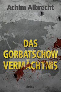 Produktbild: Das Gorbatschow Verm&auml;chtnis