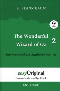 Produktbild: The Wonderful Wizard of Oz / Der wunderbare Zauberer von Oz - Teil 2 (Buch + MP3 Audio-Online) - Lesemethode von Ilya Frank - Zweisprachige Ausgabe En