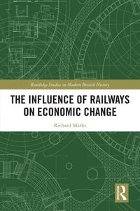 Produktbild: The Influence of Railways on Economic Change