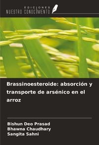 Produktbild: Brassinoesteroide: absorci&oacute;n y transporte de ars&eacute;nico en el arroz