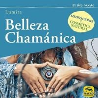 Produktbild: Belleza cham&aacute;nica : meditaciones y cosm&eacute;tica natural