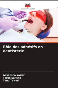 Produktbild: R&ocirc;le des adh&eacute;sifs en dentisterie